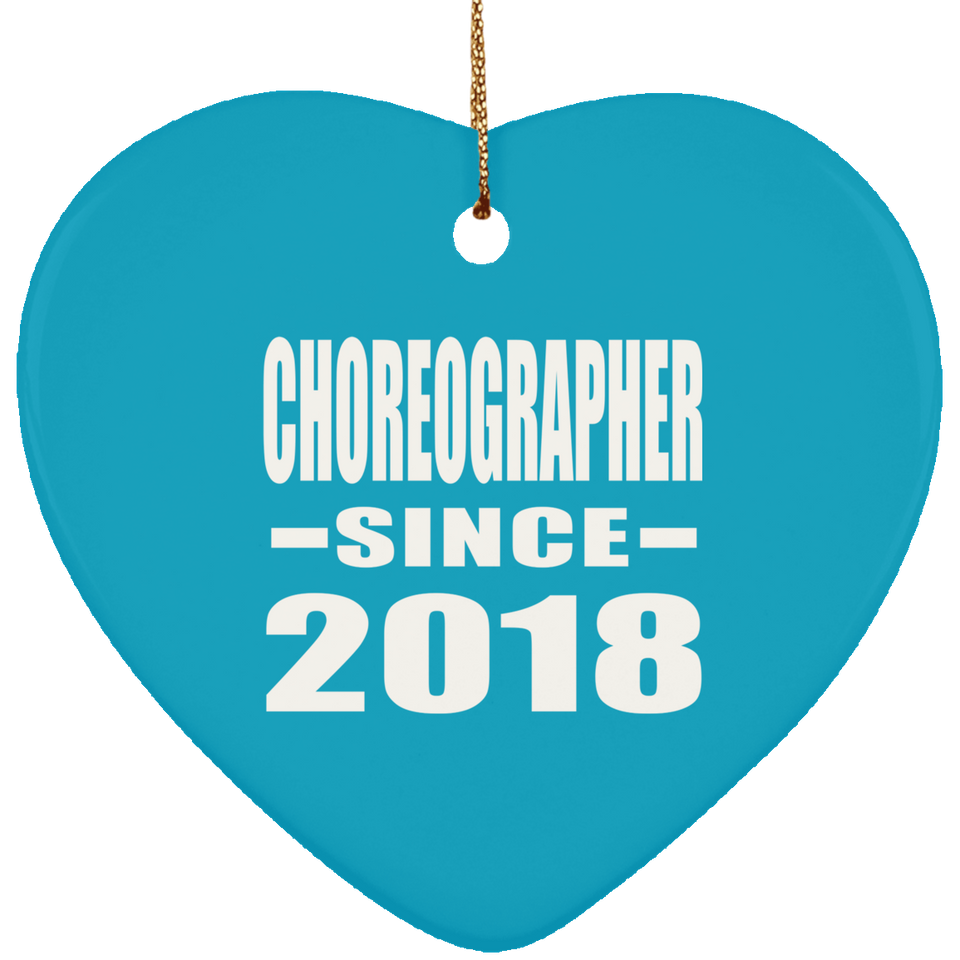 Choreographer Since 2018 - Heart Ornament