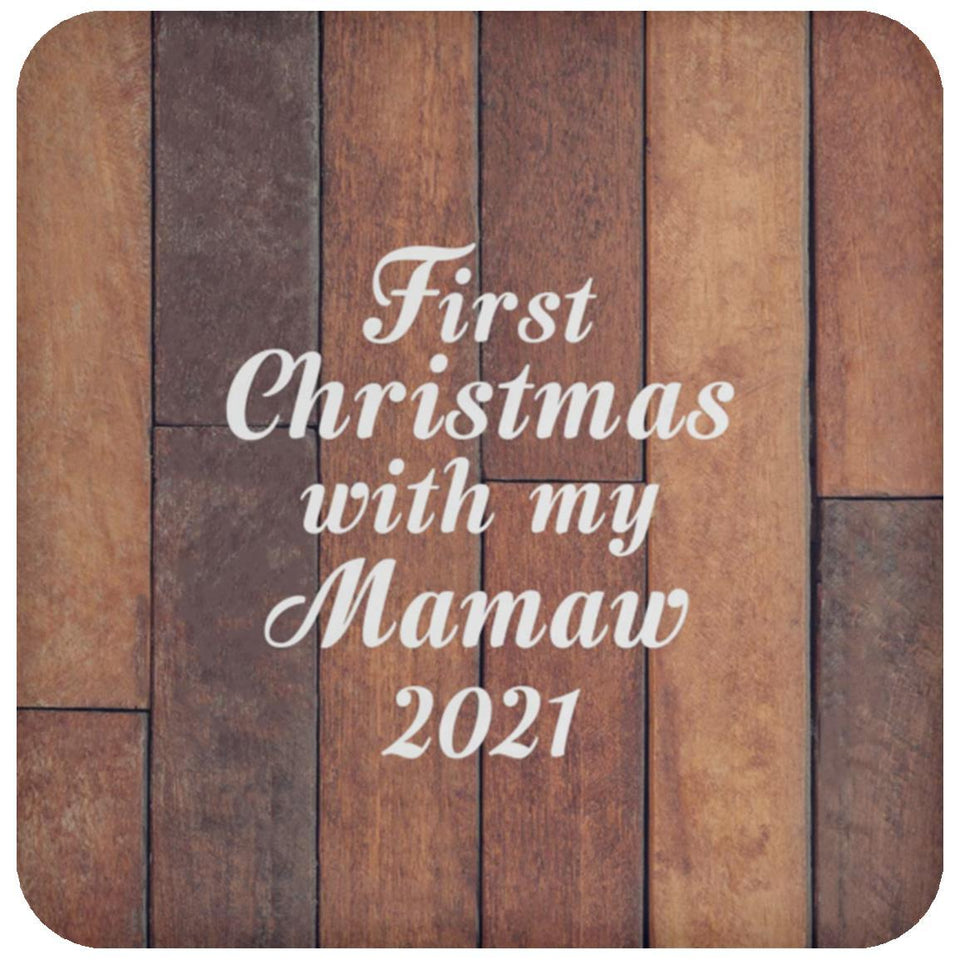 First Christmas With My Mamaw 2021 - Drink Coaster E