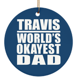 Travis World's Okayest Dad - Circle Ornament