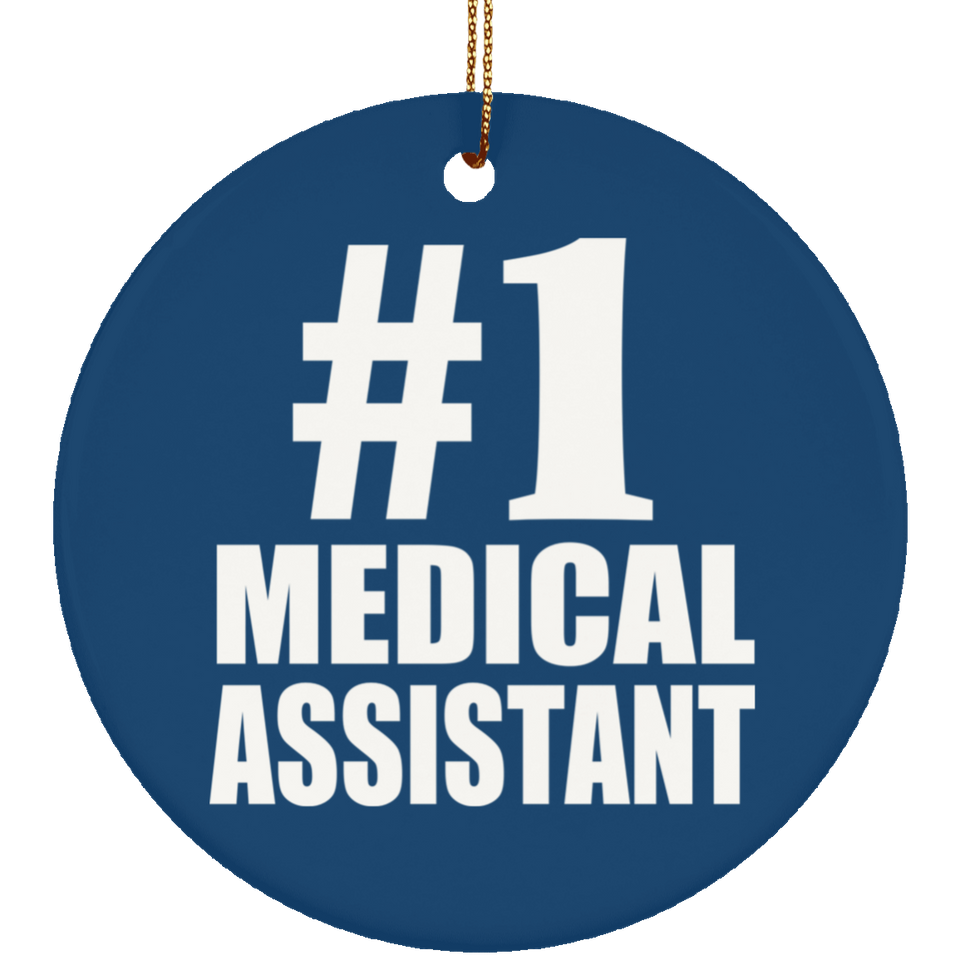 Number One #1 Medical Assistant - Circle Ornament