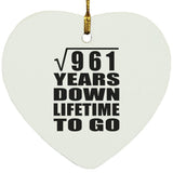 31st Anniversary Square Root of 961 Years Lifetime To Go - Heart Ornament