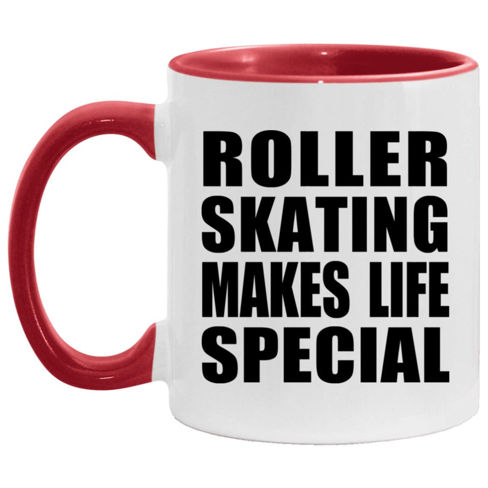Roller Skating Makes Life Special - 11oz Accent Mug Red