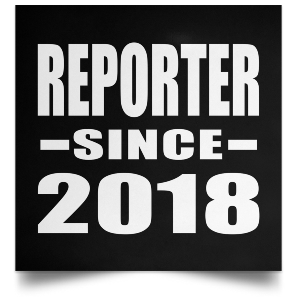 Reporter Since 2018 - Poster Square
