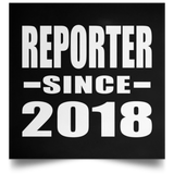 Reporter Since 2018 - Poster Square