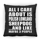 All I Care About Is Polish Lowland Sheepdog - Throw Pillow Black