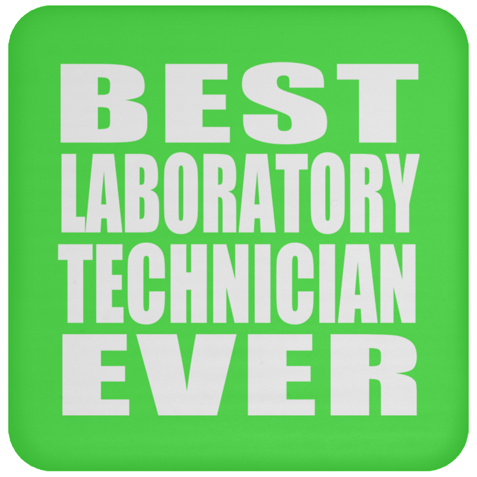 Best Laboratory Technician Ever - Drink Coaster