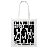 Proud Truck Driver Dad Of Awesome Son - Tote Bag White