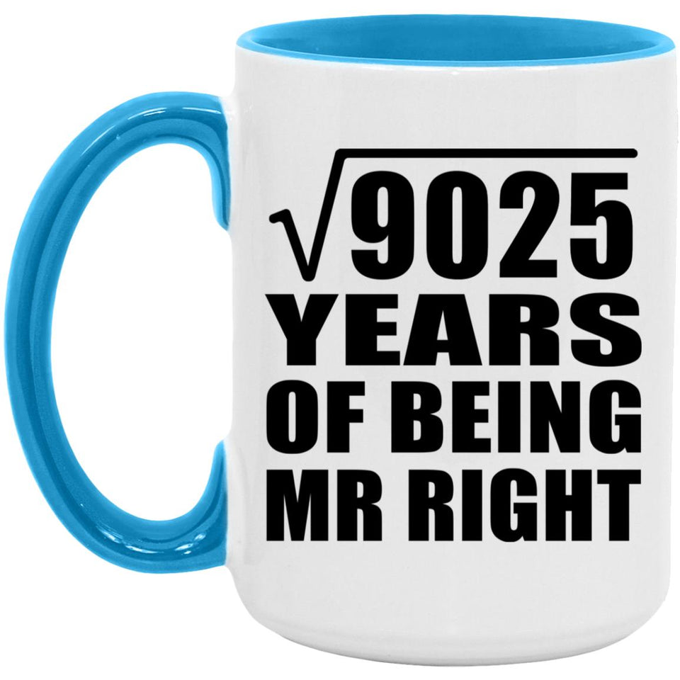 95th Anniversary Square Root of 9025 Years of Being Mr Right - 15oz Accent Mug Blue