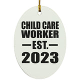 Child Care Worker Established EST. 2023 - Oval Ornament