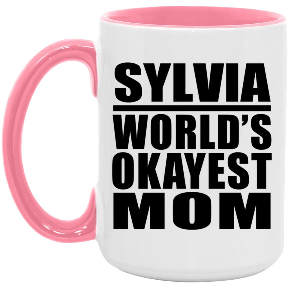 Sylvia World's Okayest Mom - 15oz Accent Mug Pink