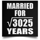 55th Anniversary Married For Square Root of 3025 Years - Poster Square