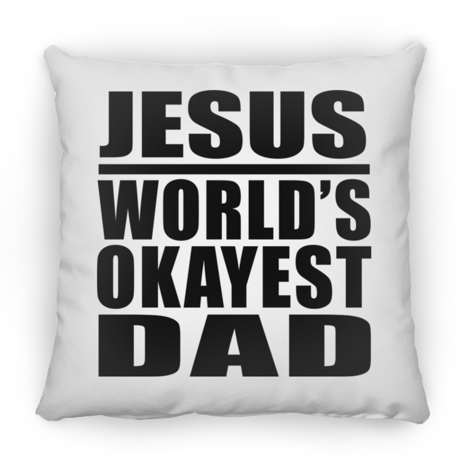 Jesus World's Okayest Dad - Throw Pillow