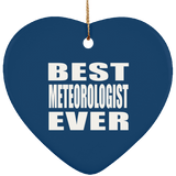 Best Meteorologist Ever - Heart Ornament