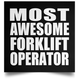Most Awesome Forklift Operator - Poster Square