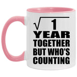 1st Anniversary Square Root of 1 Year Who's Counting - 11oz Accent Mug Pink