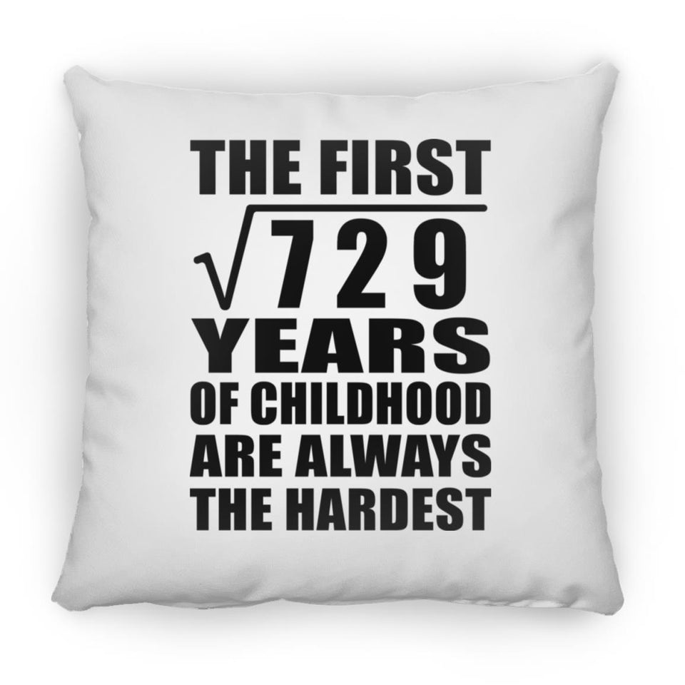 27th Birthday Square Root of 729 Years of Childhood - Throw Pillow