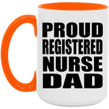 Proud Registered Nurse Dad - 15oz Accent Mug Orange