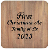 First Christmas As Family Of Six 2023 - Drink Coaster C