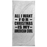 All I Want For Christmas Is My American Curl - Hand Towel