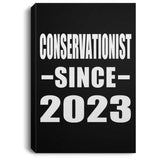 Conservationist Since 2023 - Canvas Portrait