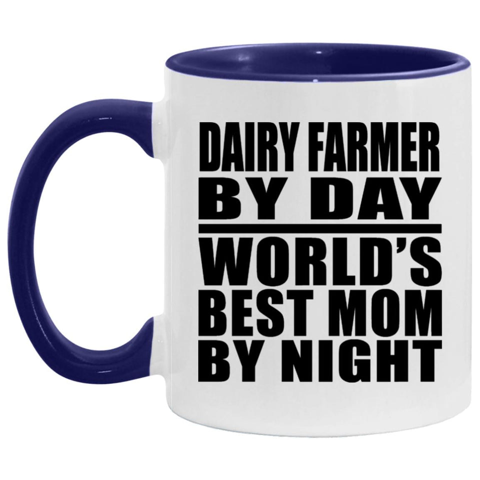 Dairy Farmer By Day World's Best Mom By Night - 11oz Accent Mug Purple