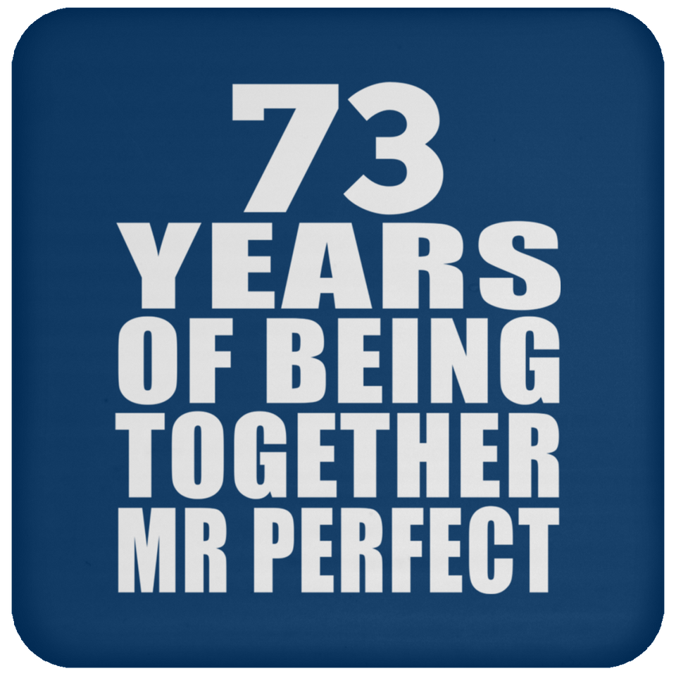 73rd Anniversary 73 Years Of Being Mr Perfect - Drink Coaster