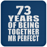 73rd Anniversary 73 Years Of Being Mr Perfect - Drink Coaster