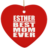 Esther Best Mom Ever - Heart Ornament