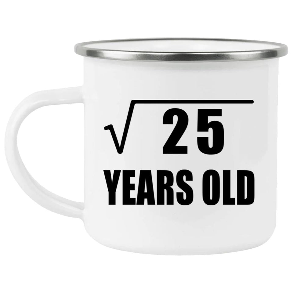 5th Birthday Square Root of 25 Years Old - 12oz Camping Mug
