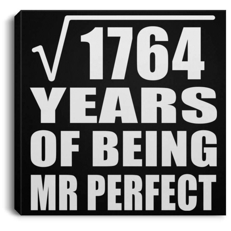 42nd Anniversary Square Root of 1764 Years of Mr Perfect - Canvas Square