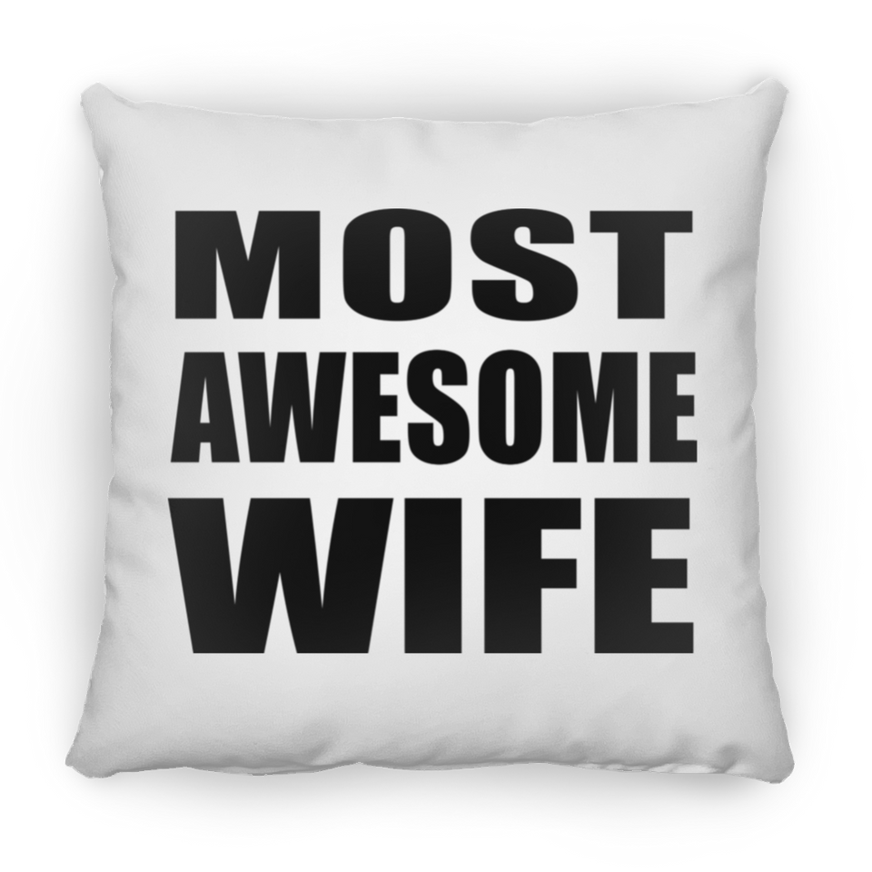 Most Awesome Wife - Throw Pillow