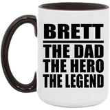 Brett The Dad The Hero The Legend - 15oz Accent Mug Black