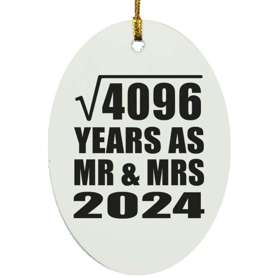 64th Anniversary Square Root of 4096 Years As Mr & Mrs 2024 - Oval Ornament