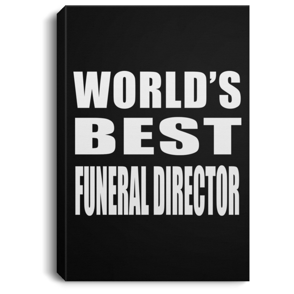 World's Best Funeral Director - Canvas Portrait