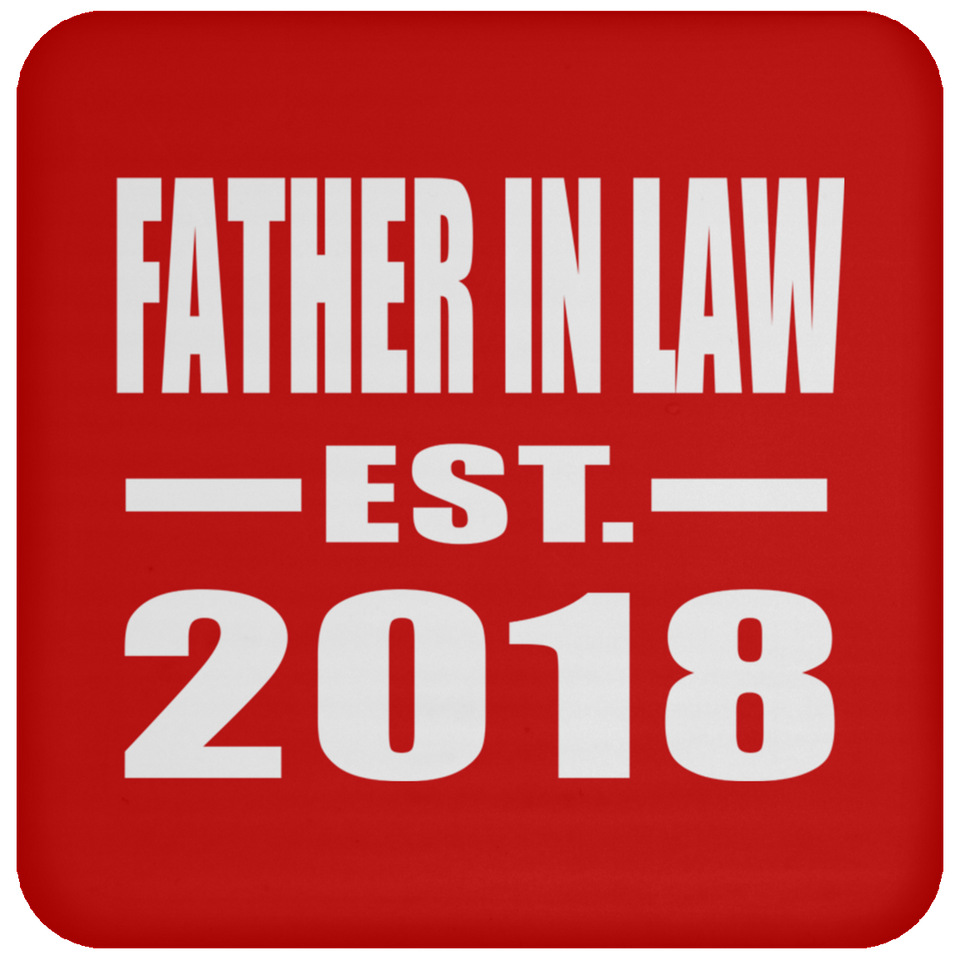 Father In Law Established EST. 2018 - Drink Coaster