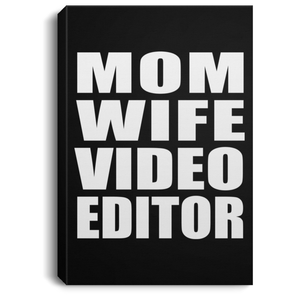 Mom Wife Video Editor - Canvas Portrait
