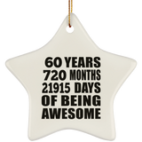60th Birthday 60 Years 720 Months 21915 Days Of Awesome - Star Ornament