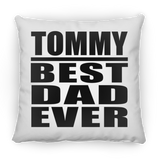 Tommy Best Dad Ever - Throw Pillow