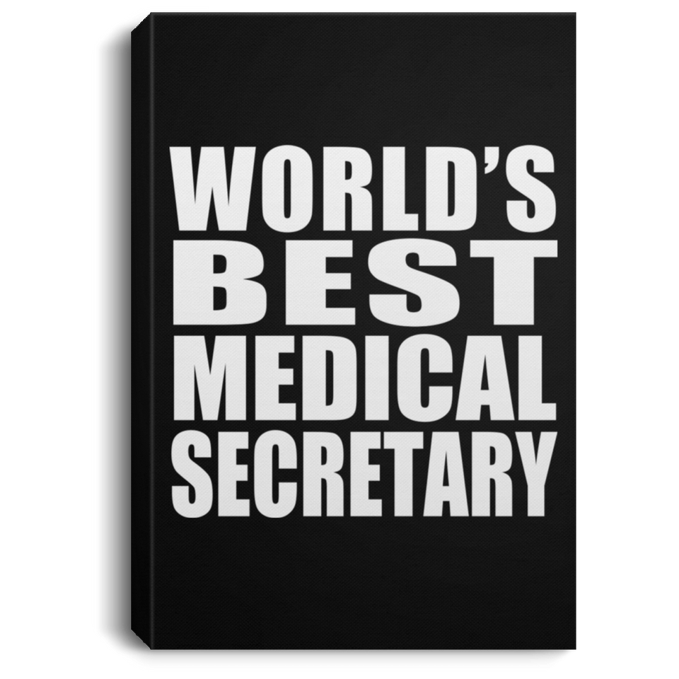 World's Best Medical Secretary - Canvas Portrait