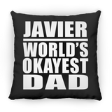 Javier World's Okayest Dad - Throw Pillow Black