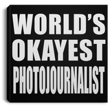 World's Okayest Photojournalist - Canvas Square