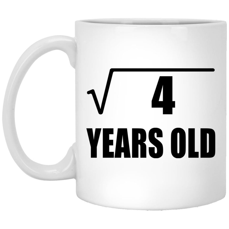 2nd Birthday Square Root of 4 Years Old - 11oz Coffee Mug