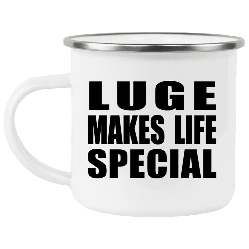 Luge Makes Life Special - 12oz Camping Mug