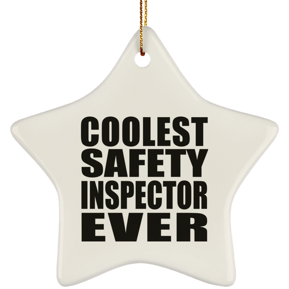 Coolest Safety Inspector Ever - Star Ornament