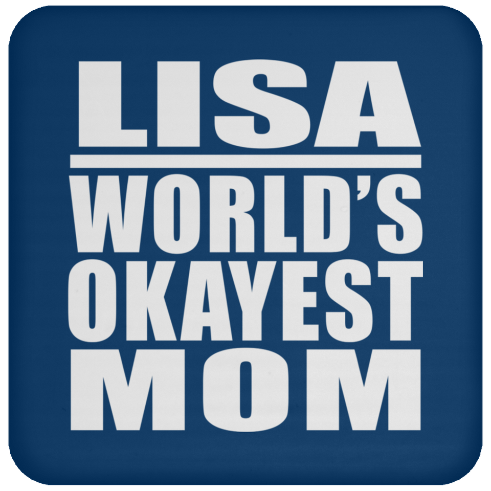 Lisa World's Okayest Mom - Drink Coaster