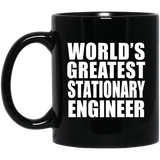 World's Greatest Stationary Engineer - 11 Oz Coffee Mug Black