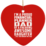 Proud Financial Planner Dad Of Awesome Daughter - Heart Ornament
