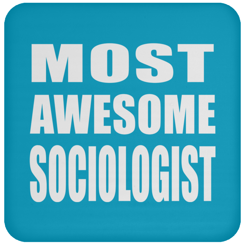 Most Awesome Sociologist - Drink Coaster