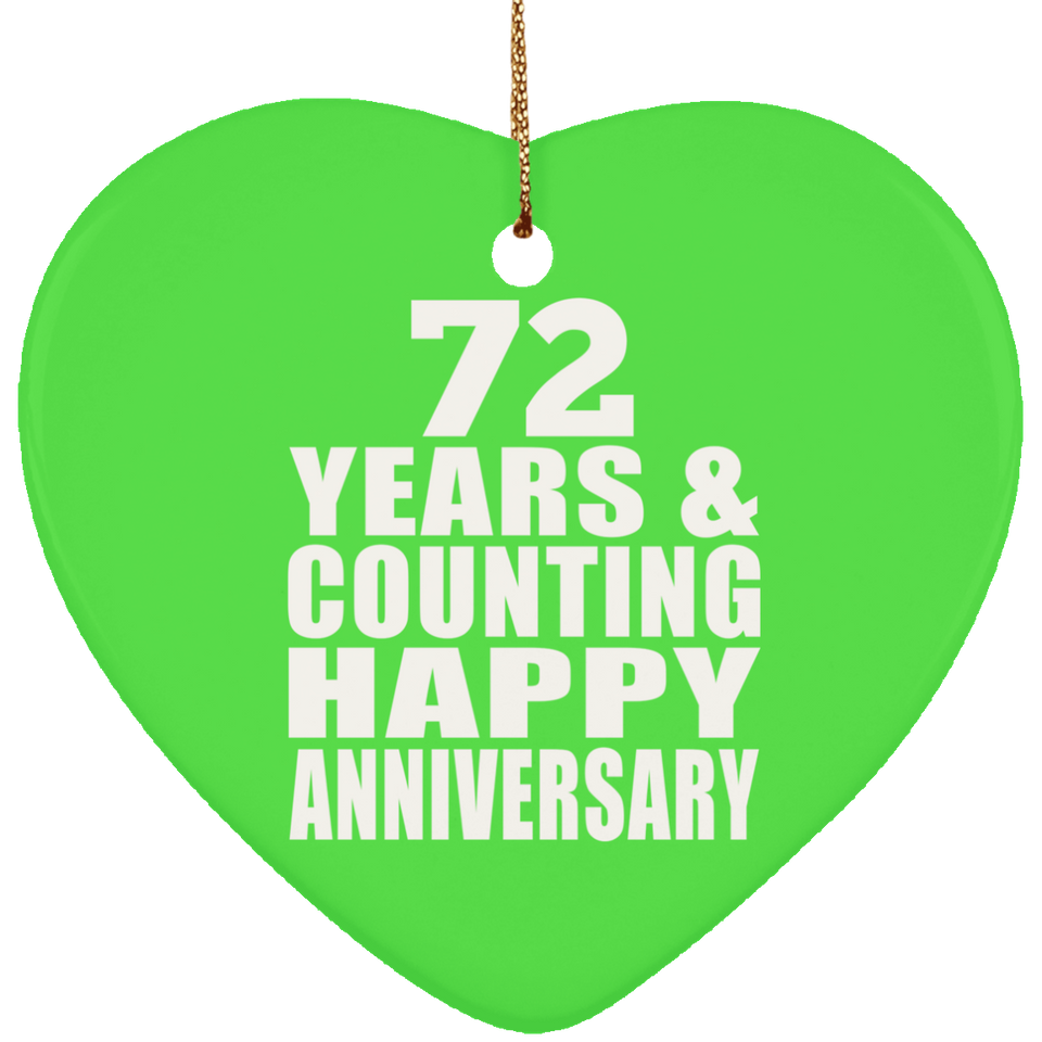 Happy 72nd Anniversary 72 Years & Counting - Heart Ornament