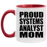Proud Systems Analyst Mom - 11oz Accent Mug Red